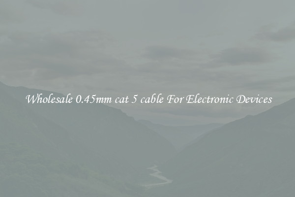 Wholesale 0.45mm cat 5 cable For Electronic Devices