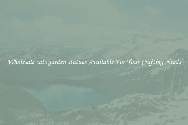Wholesale cats garden statues Available For Your Crafting Needs