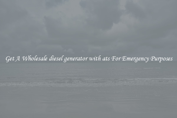 Get A Wholesale diesel generator with ats For Emergency Purposes