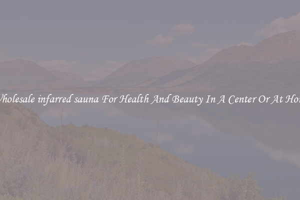Wholesale infarred sauna For Health And Beauty In A Center Or At Home
