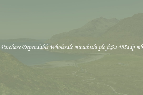 Purchase Dependable Wholesale mitsubishi plc fx3u 485adp mb