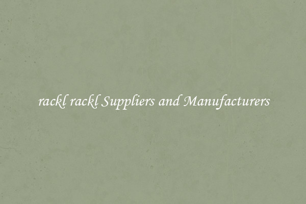 rackl rackl Suppliers and Manufacturers