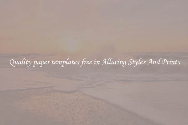 Quality paper templates free in Alluring Styles And Prints