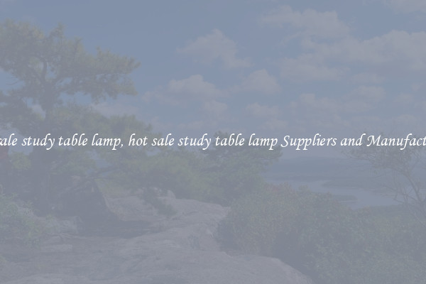 hot sale study table lamp, hot sale study table lamp Suppliers and Manufacturers