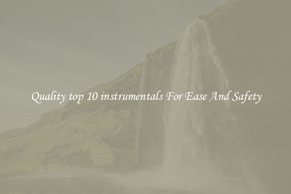 Quality top 10 instrumentals For Ease And Safety