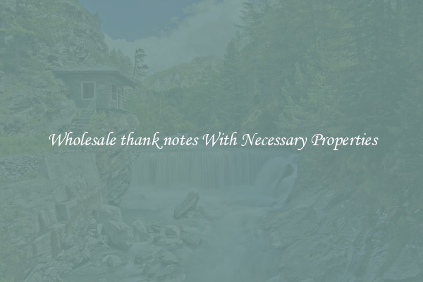 Wholesale thank notes With Necessary Properties