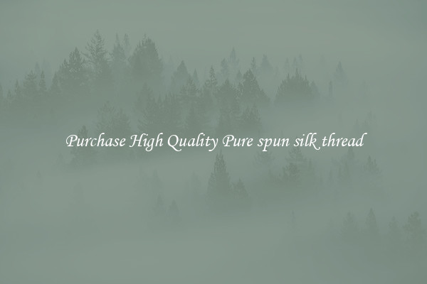 Purchase High Quality Pure spun silk thread