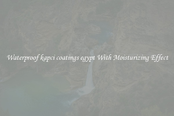 Waterproof kapci coatings egypt With Moisturizing Effect