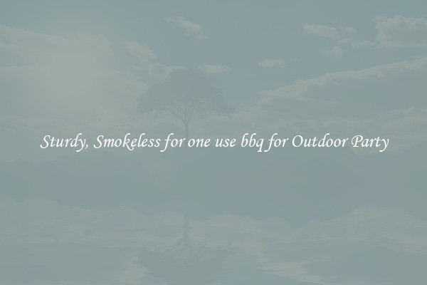 Sturdy, Smokeless for one use bbq for Outdoor Party